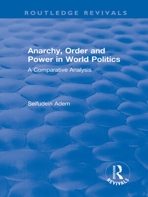 cover image of Anarchy, Order and Power in World Politics